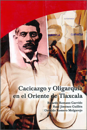 Cacicazgo y Oligarquía en el Oriente de Tlaxcala