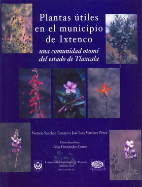 Plantas útiles en el Municipio de Ixtenco. Una Comunidad Otomí del Estado de Tlaxcala