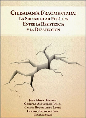 Ciudadanía Fragmentada: La Sociabilidad Política entre la Resistencia y la Desafección