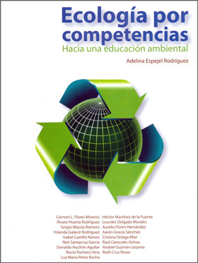 Ecología por Competencias. Hacia una Educación Ambiental para el Nivel Medio Superior