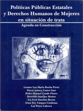 Políticas Públicas Estatales y Derechos Humanos de Mujeres en Situación de Trata: Agenda en Construcción